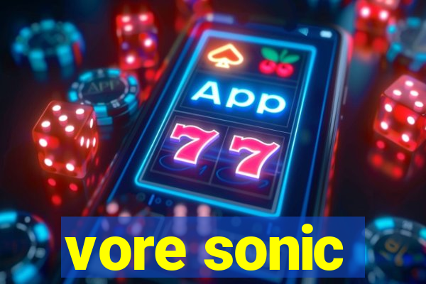 vore sonic